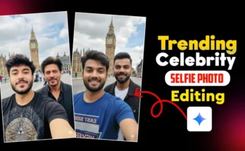 Trending Selfie Photo Editing with Celebrity
